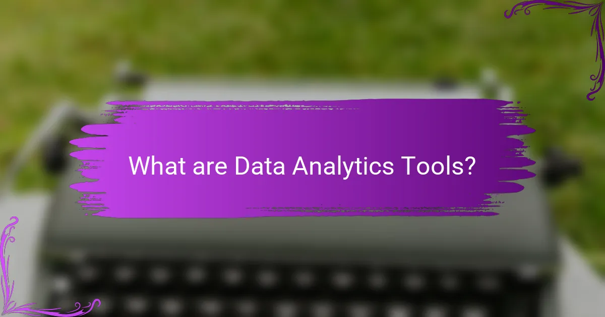 What are Data Analytics Tools?