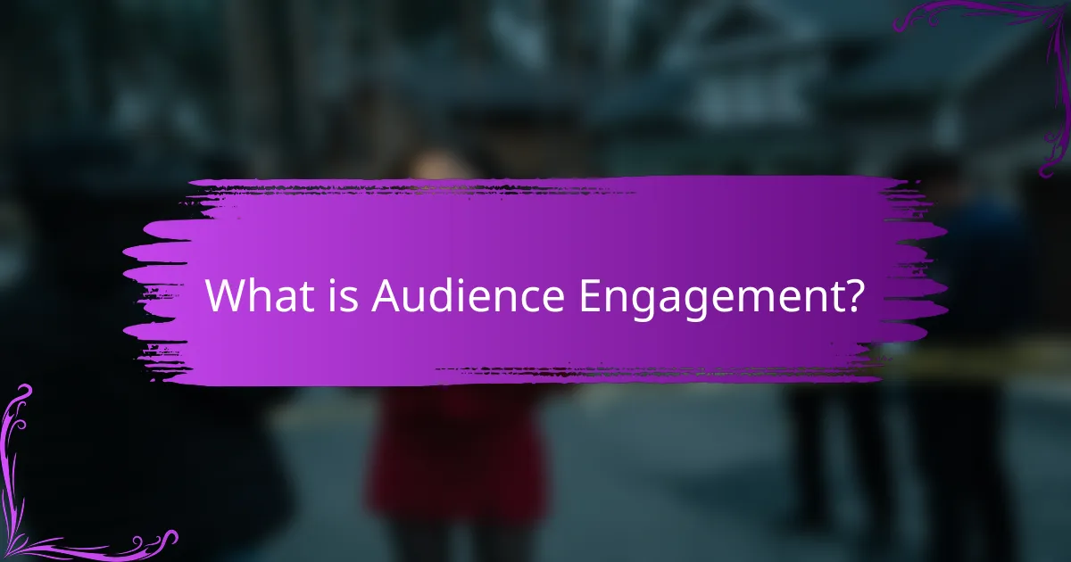 What is Audience Engagement?